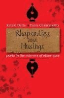 Rhapsodies and Musings: poets in the mirrors of other eyes 1
