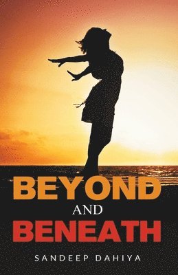 Beyond and Beneath 1