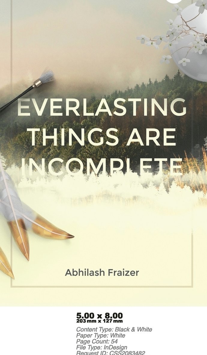 Abhilash Fraizer - Everlasting Things are Incomplete, Häftad