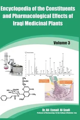 Ali Esmail Al-Snafi - Encyclopedia of the Constituents and Pharmacological Effects of Iraqi Medicinal Plants Vol. 3, Häftad. Tillgänglighet: Tillfälligt slut
