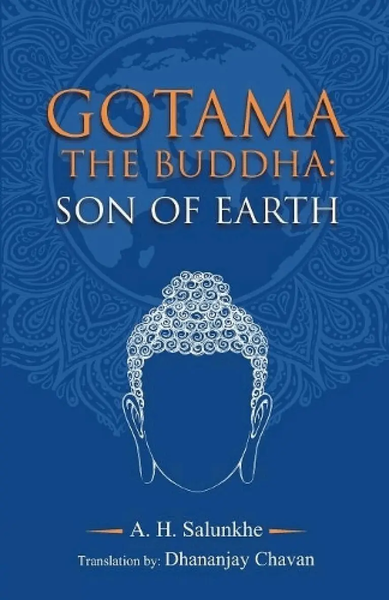 A. H. Salunkhe - Gotama The Buddha - Son Of Earth, Häftad. Tillgänglighet: Lägg i varukorg
