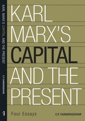 bokomslag Karl Marx's 'Capital' and the Present - Four Essays