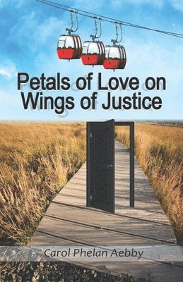 bokomslag Petals of Love on Wings of Justice