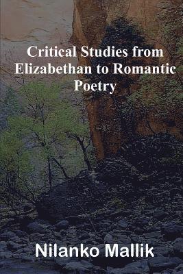 Critical Studies from Elizabethan to Romantic Poetry 1