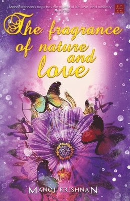 Manoj Krishnan, Krishnan,Manoj - Fragrance of Nature and Love, Häftad