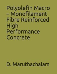 bokomslag Polyolefin Macro - Monofilament Fibre Reinforced High Performance Concrete