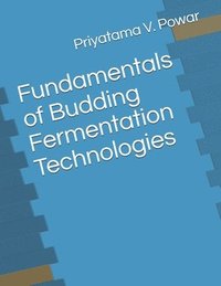 bokomslag Fundamentals of Budding Fermentation Technologies
