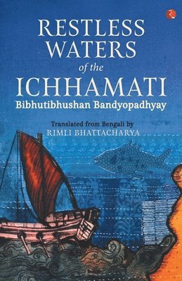 RESTLESS WATERS OF THE ICHHAMATI 1