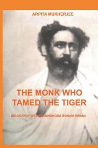 bokomslag The Monk Who Tamed the Tiger