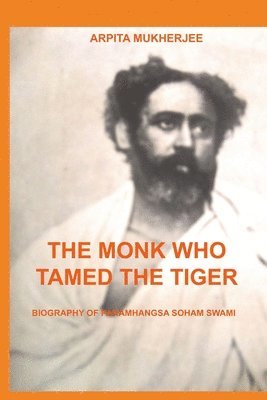 bokomslag The Monk Who Tamed the Tiger