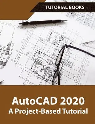 Books Tutorial - AutoCAD 2020 A Project-Based Tutorial, Häftad. Tillgänglighet: Lägg i varukorg