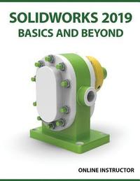 bokomslag SOLIDWORKS 2019 Basics and Beyond