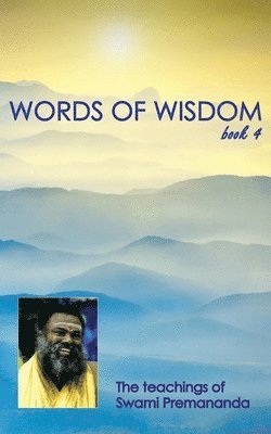 Swami Premananda - Words of Wisdom book 4, Häftad