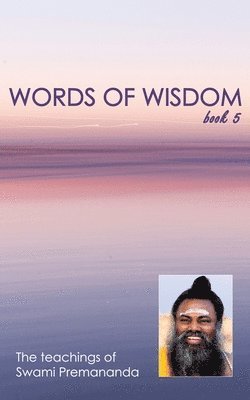 Swami Premananda - Words of Wisdom book 5, Häftad