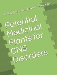 bokomslag Potential Medicinal Plants for CNS Disorders