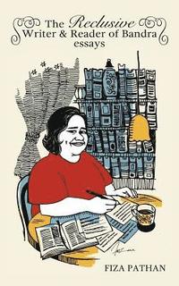 bokomslag The Reclusive Writer & Reader of Bandra