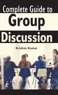bokomslag Complete Guide to Group Discussion