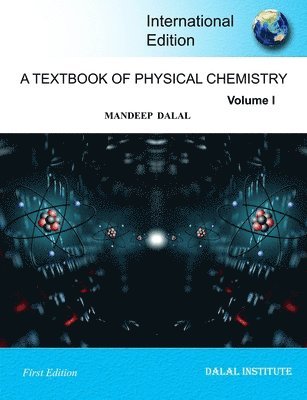 Mandeep Dalal - A Textbook of Physical Chemistry - Volume 1, Häftad