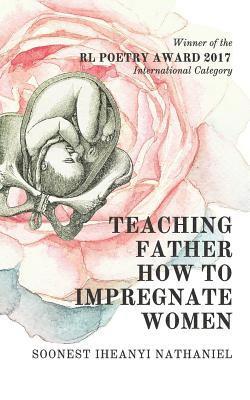 bokomslag Teaching Father How to Impregnate Women