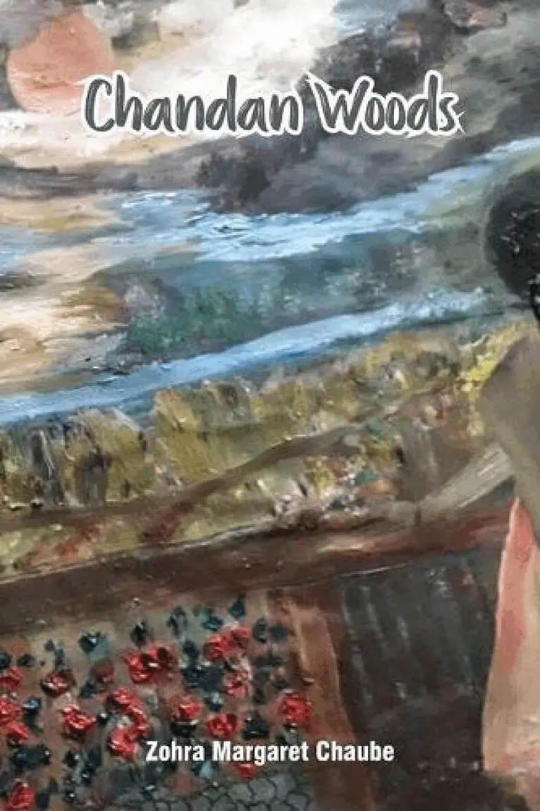 Zohra Margaret Chaube - Chandan Woods, Häftad. Tillgänglighet: Lägg i varukorg