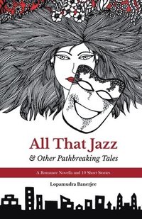 bokomslag All That Jazz & Other Path breaking Tales
