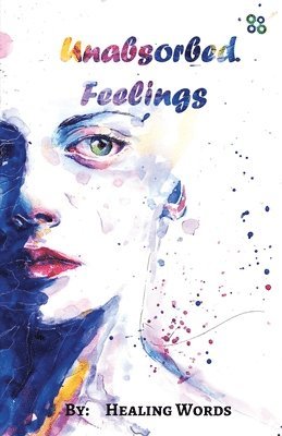 Unabsorbed Feelings 1