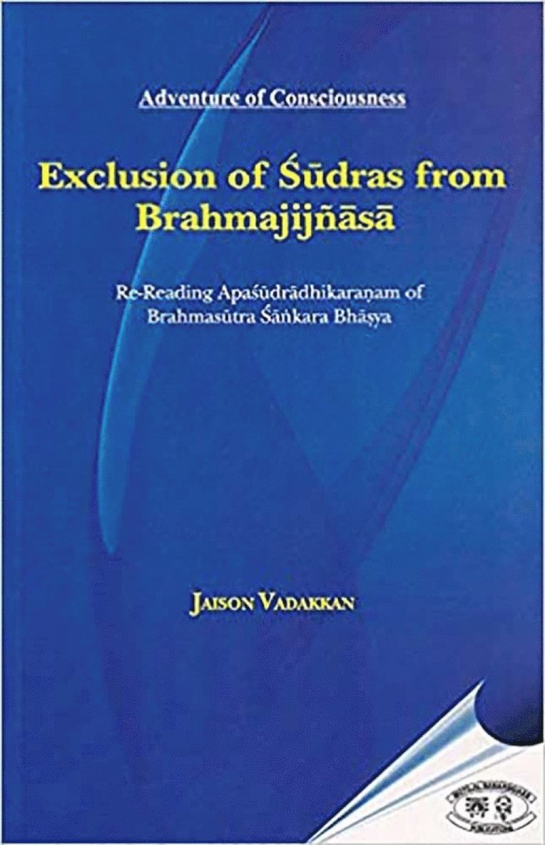 Jaison Vadakkan - Exclusion of Sudras from Brahmajijnasa, Häftad