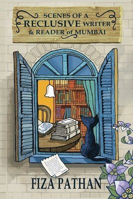 Scenes of a Reclusive Writer & Reader of Mumbai