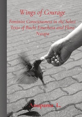 Anupama L, Anupama L, - Wings of Courage, Häftad