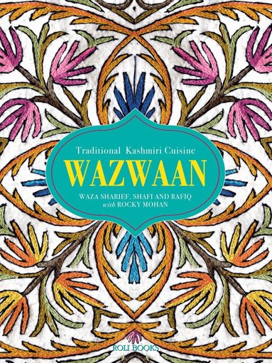 Waza Sharief, Waza Shafi, Waza Rafiq, Rocky Mohan - Wazwaan, Inbunden