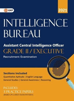 Intelligence Bureau 2021 Assistant Central Intelligence Officer (Grade II/Executive) 1