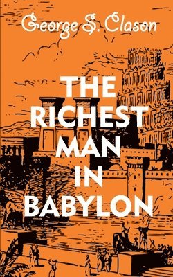 George S. Clason, Michael Rowe, George S Clason, George S Clason - Richest Man in Babylon, Häftad