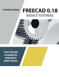 bokomslag FreeCAD 0.18 Basics Tutorial