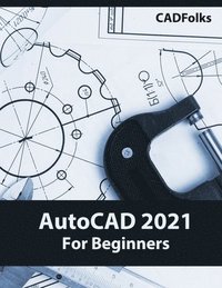 bokomslag AutoCAD 2021 For Beginners