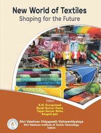 bokomslag New World of Textiles: Shaping for the Future