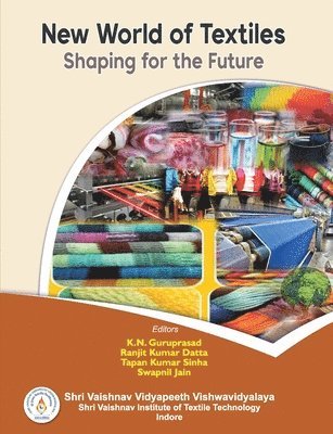 bokomslag New World of Textiles: Shaping for the Future