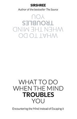 What To Do When The Mind Troubles You 1