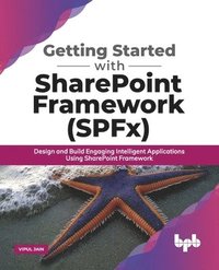 bokomslag Getting Started with SharePoint Framework (Spfx)
