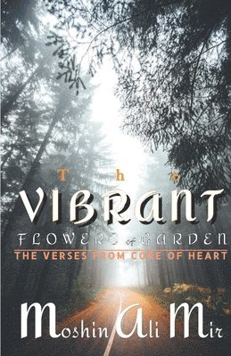 Moshin Mir Ali, ALI,MOSHIN MIR - Vibrant Flowers of Garden, Häftad