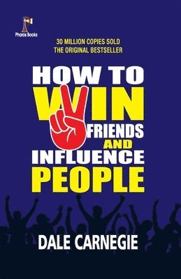 Dale Carnegie - How to Win Friends and Influence People, Häftad