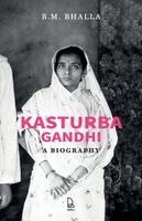 B M Bhalla - Kasturba Gandhi, Häftad