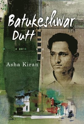 bokomslag Batukeshwar Dutt