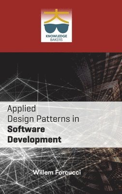 Willem Forcucci - Applied Design Patterns in Software Development, Inbunden