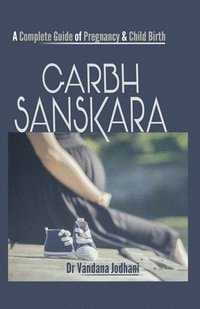 bokomslag Garbh Sanskara: A Complete Guide of Pregnancy & Child Birth