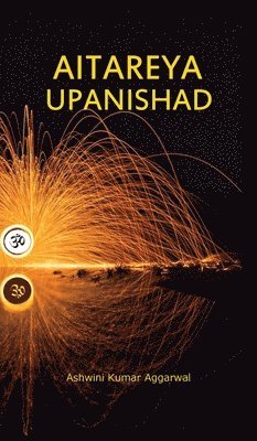Ashwini Kumar Aggarwal - Aitareya Upanishad, Inbunden