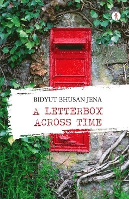Bidyut Bhusan Jena - A Letterbox Across Time, Häftad. Tillgänglighet: Lägg i varukorg