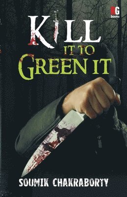 Kill it to Green it 1