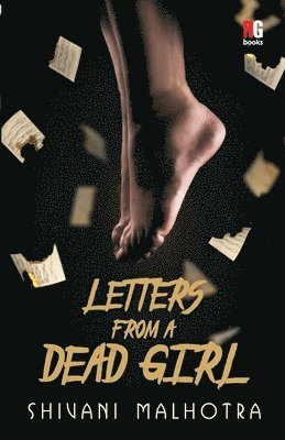 Shivani Malhotra - Letters from a Dead Girl, Häftad