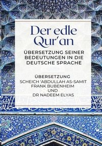 bokomslag Der edle Qur'an - bersetzung seiner Bedeutungen in die deutsche Sprache