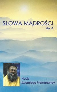 bokomslag Slowa M?dro?ci Tom 4: Nauki Swamiego Premanandy
